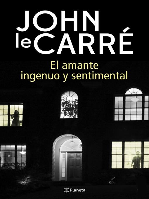 Title details for El amante ingenuo y sentimental by John le Carré - Available